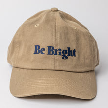 Load image into Gallery viewer, Be Bright Dad Hat - Khaki
