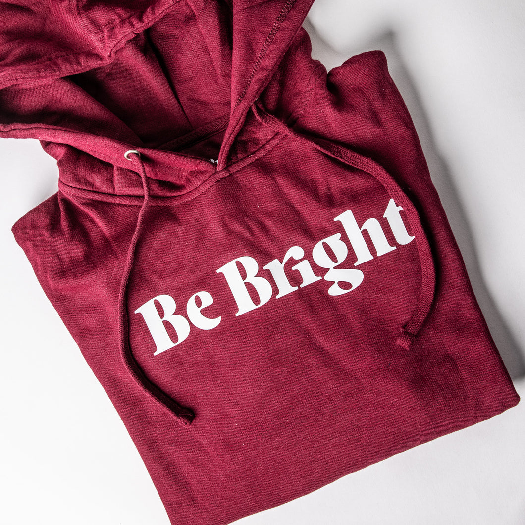 Be Bright Hoodie - Maroon